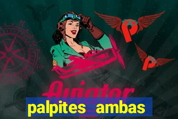 palpites ambas marcam hoje